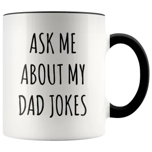 Ask Me About My Dad Jokes Mug New Dad Gift Idea Funny Father's Day Gifts Dad Coffee Cup Fathers Day Mug Dad Joke Mug Cute Gifts for Dad
