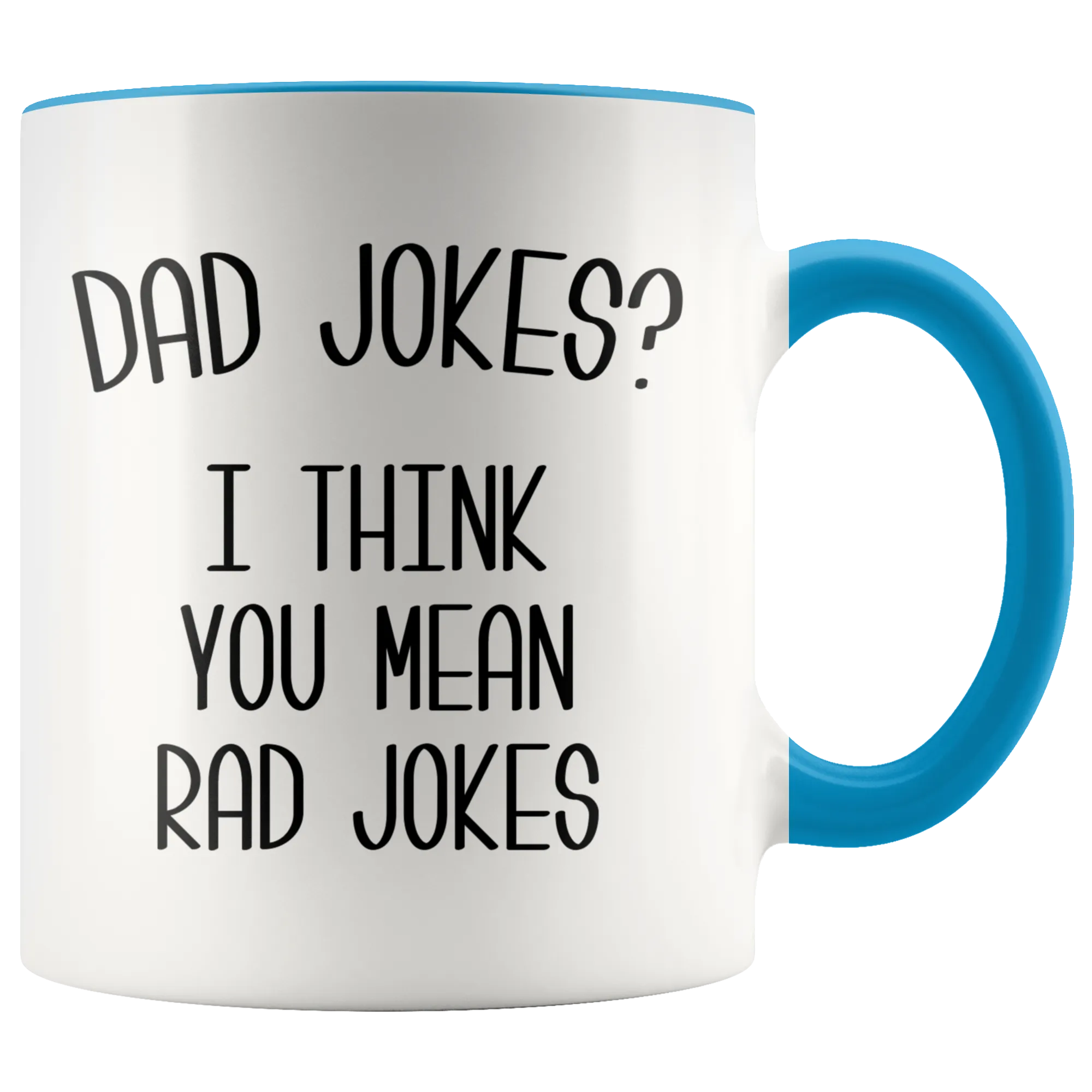 Dad Jokes Mug I Think You Mean Rad Jokes Funny Coffee Cup Father's Day Gift Dad's Birthday Present