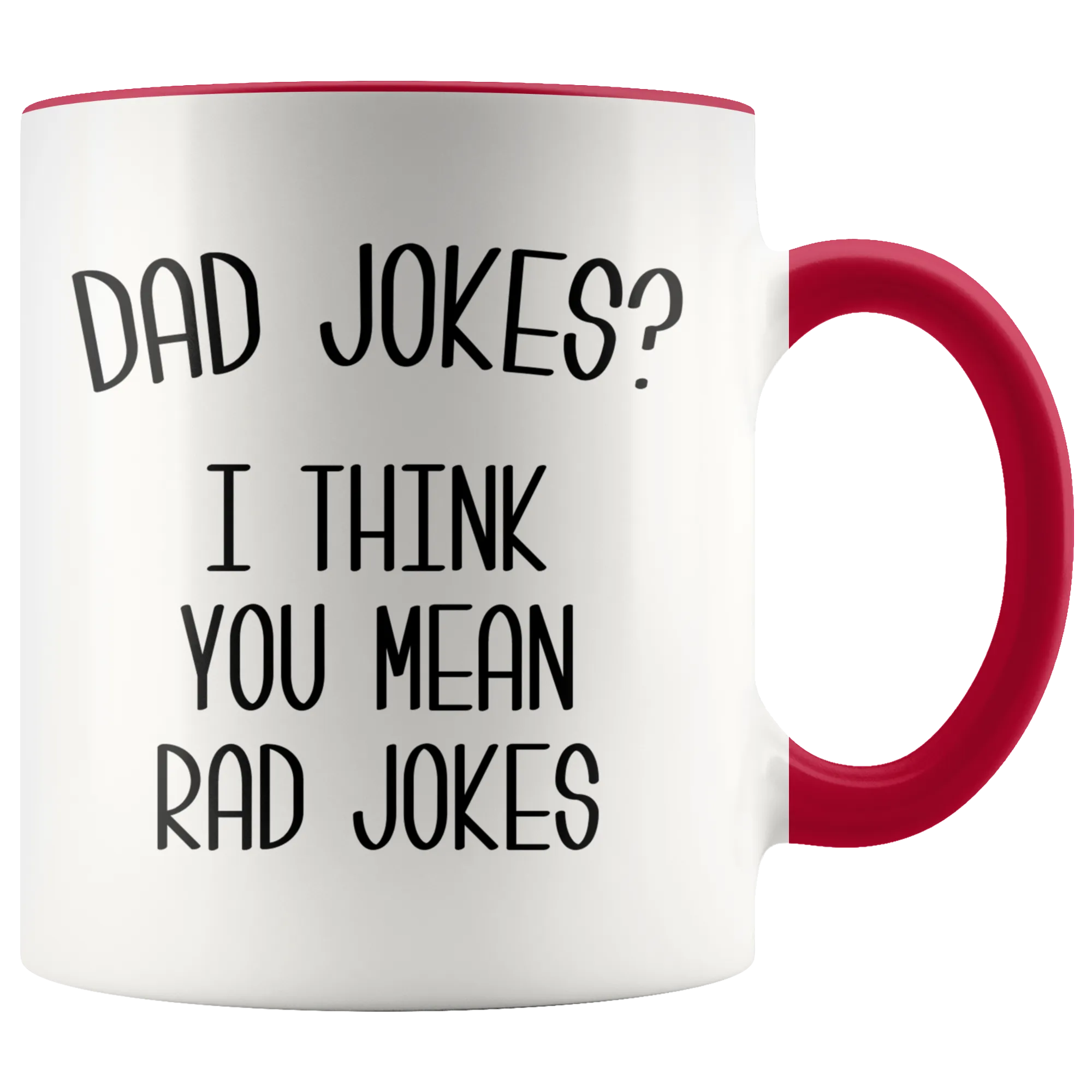 Dad Jokes Mug I Think You Mean Rad Jokes Funny Coffee Cup Father's Day Gift Dad's Birthday Present